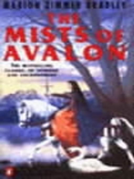 Title details for The Mists of Avalon by Marion Zimmer Bradley - Wait list